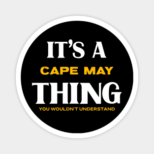 It's a Cape May Thing You Wouldn't Understand Magnet